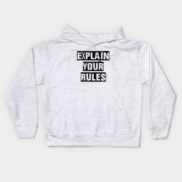 Explain Your Rules [Black Variant] Kids Hoodie by Moonchild Designs